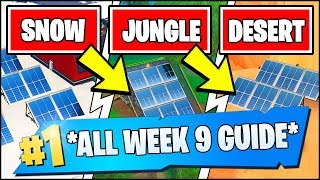 VISIT A SOLAR ARRAY IN THE SNOW, DESERT, AND THE JUNGLE *ALL LOCATIONS* (Fortnite Week 9 Challenges)