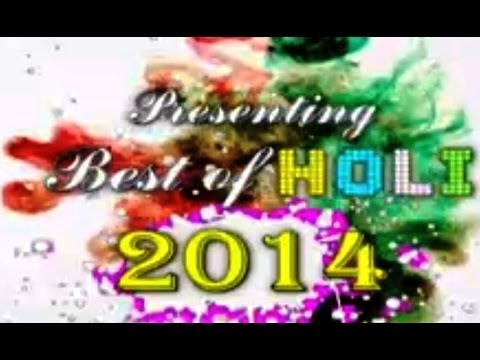 Best Of Bhojpuri Holi Video Songs 2014 Sexy & Hot Holi Videos...