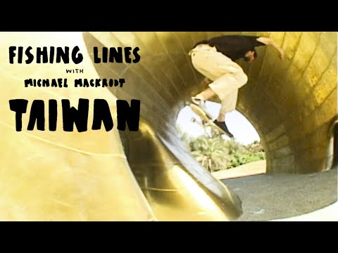 Michael Mackrodt's "Fishing Lines Taiwan" Video