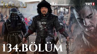 Diriliş Ertuğrul 134. Bölüm