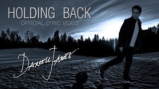 Holding Back (Official Lyric Video) by Darrell James