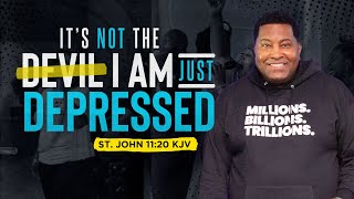 It’s Not the Devil, I’m Just Depressed | Dr. E Dewey Smith | St. John 11:20
