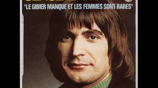 Watch Serge Lama Le Gibier Manque Et Les Femmes Sont Rares video