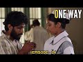 One Way Episode 14