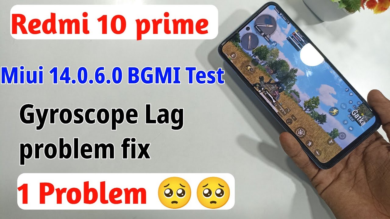 Redmi 10 prime miui 14.0.6.0 BGMI test Gyroscope lag Redmi 10 prime miui 14.0.6.0 BGMI test Gyroscope lag