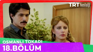 Osmanlı Tokadı 18. Bölüm