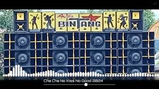 T.r.ccha-Cha No Kiss No Good Bintang Pro 2024