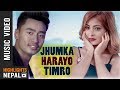 Jhumka Harayo Timro By Biplap Khadka | New Nepali Adhunik Song 2017/2074 | Ft. Krishtina Thapa