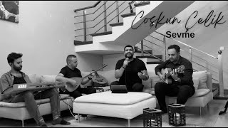 Coşkun Çelik - Sevme İbrahim Erkal Cover