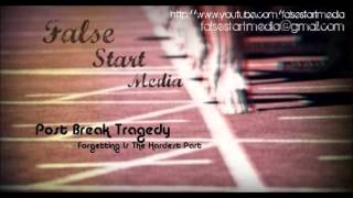 Watch Post Break Tragedy Forgetting Is The Hardest Part video