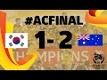 FINAL: Korea Republic vs Australia- AFC Asian Cup Australia 2015
