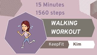 WalkFit with Kim - 1560 Steps in 15 Minutes