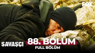 Savaşçı 88. Bölüm