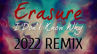 Watch Erasure I Dont Know Why video