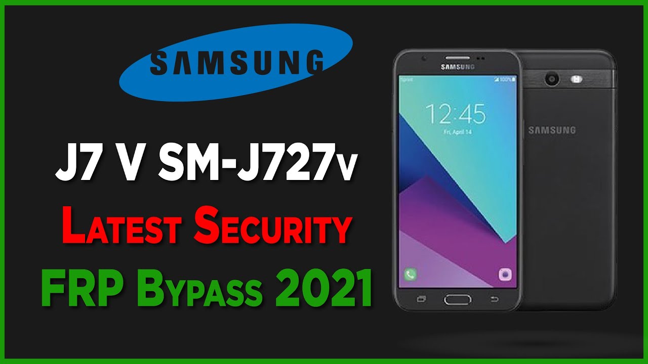 SAMSUNG J727V FRP Bypass/Google Account Remove New SAMSUNG J727V FRP Bypass/Google Account Remove New