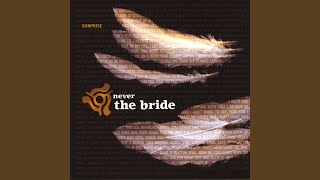 Watch Never The Bride If I Counted To Ten video