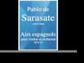 Pablo de Sarasate (1844-1908) : Airs Espagnols, pour violon et orchestre (1874 ?)