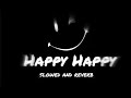 Happy Happy (Slowed +Reverbed) Badshah, Aastha Gill,#badshah #Aastha_Gill