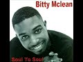 BITTY MCLEAN - SOUL TO SOUL ........(DJ CHOW )