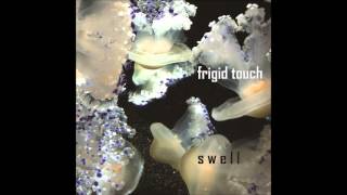 Watch Frigid Touch Reach Out video