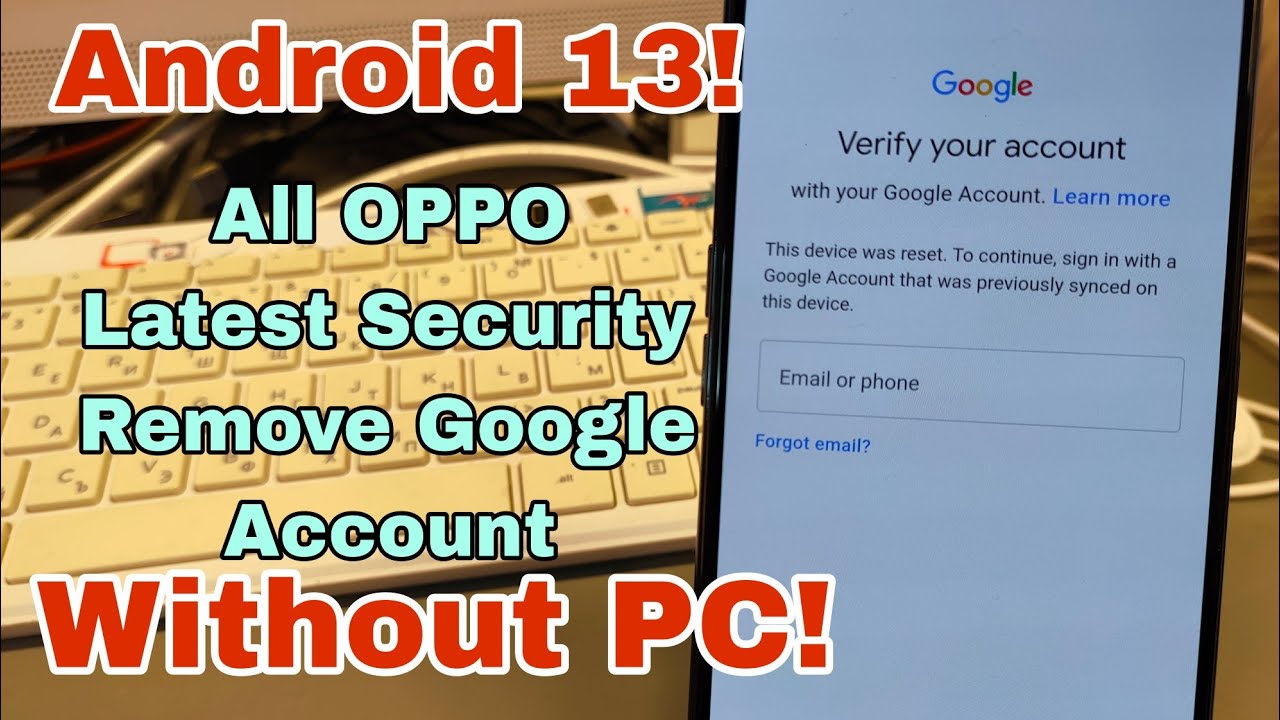NEW METHOD! All OPPO Models, Android 13, Remove Google NEW METHOD! All OPPO Models, Android 13, Remove Google
