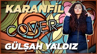 Sıla - Karanfil (Gülşah Yaldız Cover)