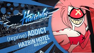 Hazbin Hotel - Addict (Reprise) Rus Cover By Haruwei