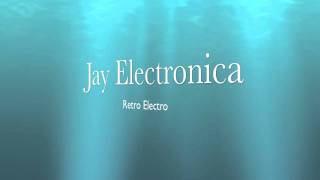 Watch Jay Electronica Retro Electro video