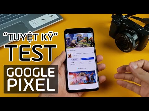 9 "Tuyệt Kỹ" Test Google Pixel Cũ - Không Trượt Phát Nào!