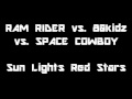 [MASHUP] RAM RIDER vs. 80kidz vs. SPACE COWBOY - Sun Lights Red Stars