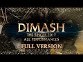 ДИМАШ / DIMASH - THE SINGER 2017 - All Performances / Все Выступления (FULL VERSION)
