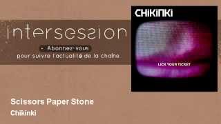 Watch Chikinki Scissors Paper Stone video