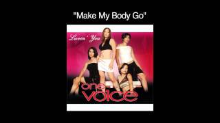 Watch One Vo1ce Make My Body Go video