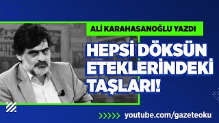 Karahasanoğlu Hepsi̇ Döksün Etekleri̇ndeki̇ Taşlari