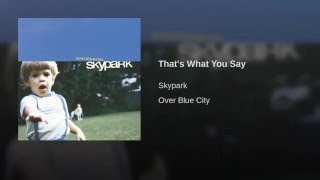 Watch Skypark Over Blue City video