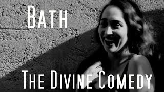 Watch Divine Comedy Bath video