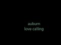 Love Calling- Auburn Lyrics