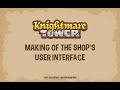Knightmare Tower - Making of the Shop's UI (time lapse)