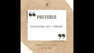 Teofania LIVE | PROVERBE: Înțelepciunea este o persoană | 14 august 2022 | Andrei Rus