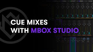 Cue Mixes with MBOX Studio