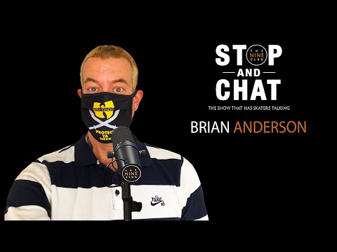 Brian Anderson - Stop and Chat | The Nine Club With Chris Roberts