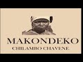 Makondeko - Chilambo Chavene (Official audio)