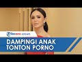 Yuni Shara Ngaku Dampingi Anak Tonton Video Porno untuk Pendidikan Seks Dini, KPAI: Tetap Tak Boleh