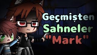 Geçmişten Sahneler Mark