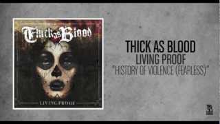 Watch Thick As Blood History Of Violence fearless video