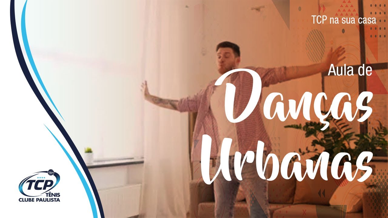 Aula de Danças Urbanas - TCP na sua casa