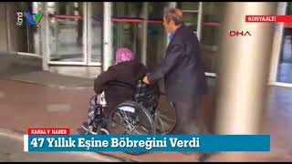 72 Yaşındaki Mehmet Çay, 47 Yıllık Eşi Saadet Çaya Böbreğiyle Sağlık Verdi