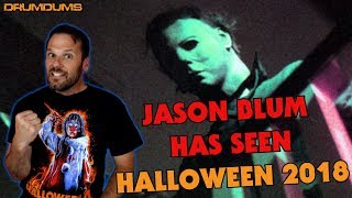 JASON BLUM HAS SEEN HALLOWEEN 2018!! Drumdums Halloween News JASON BLUM HAS SEEN HALLOWEEN 2018!! Drumdums Halloween News