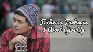 Watch Fachreza Farhman I Wont Give Up video