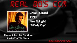 Watch Chuck Girard Fill My Cup video